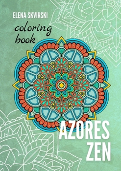 Azores Zen: Coloring Book (Azores Coloring Books)
