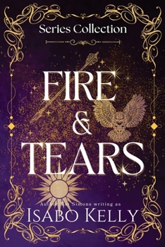 Paperback Fire and Tears: Series Collection Books 1-3 Book