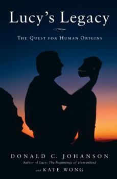 Hardcover Lucy's Legacy: The Quest for Human Origins Book