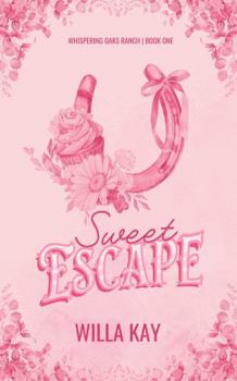 Sweet Escape: A Small-Town Surprise Pregnancy Romance - Book #1 of the Whispering Oaks Ranch