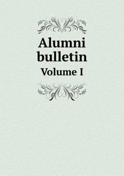 Paperback Alumni bulletin Volume I Book