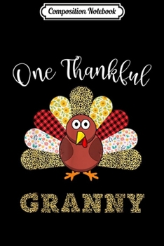 Composition Notebook: One Thankful Granny Turkey Leopart Thankgivings  Journal/Notebook Blank Lined Ruled 6x9 100 Pages