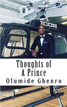 Paperback Thoughts of A Prince: 52 Anecdotes & Affirmations for Entrepreneurs to Read at the Beginning of Each Week Book