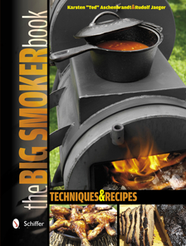 Hardcover The Big Smoker Book: Barbecue Techniques and Recipes Book