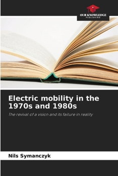 Paperback Electric mobility in the 1970s and 1980s Book