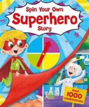 Board book Spin Your Own: Superhero Story (Story Book Spinner) Book