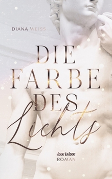 Paperback Die Farbe des Lichts: Love is Love Roman [German] Book