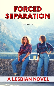 Paperback Forced Separation: A Lesbian Novel Book