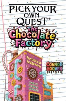 Pick Your Own Quest: The Chocolate Factory