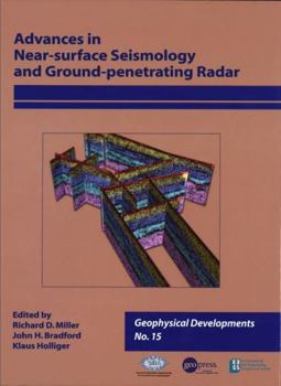 Hardcover Advances in Near-Surface Seismology and Ground-Penetrating Radar, Volume 15 Book