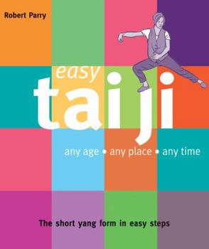 Paperback Easy Tai Ji: Any Age, Any Place, Any Time Book