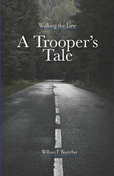 Paperback A Trooper's Tale: Walking the Line Book