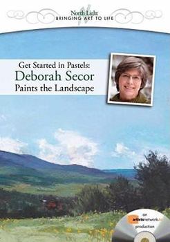 DVD Get Started in Pastels - Deborah Secor Paints the Landscape DVD Book