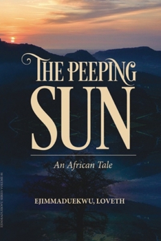 Paperback The Peeping Sun; An African Tale Book