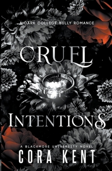 Cruel Intentions: A Dark College Bully Romance (Blackmore University)