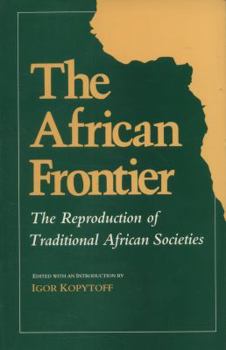 Paperback African Frontier: The Reproduction of Traditional African Societies Book