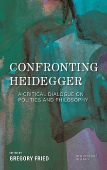Paperback Confronting Heidegger: A Critical Dialogue on Politics and Philosophy Book
