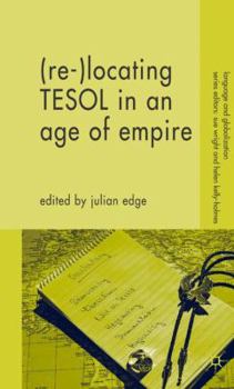 (Re) locating TESOL in an Age of Empire - Book  of the Language and Globalization