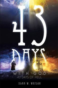 Paperback 43 Days with God, 43 Days of Hell Book