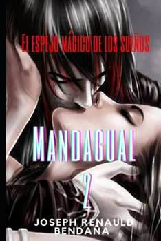 Paperback Mandagual 2: El espejo mágico de los sueños [Spanish] Book