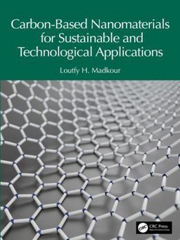 Hardcover Carbon-Based Nanomaterials for Sustainable and Technological Applications Book