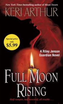 Full Moon Rising - Book #1 of the Riley Jenson Guardian