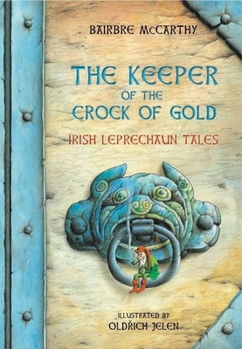 Hardcover The Keeper of the Crock of Gold:: Irish Leprechaun Tales Book