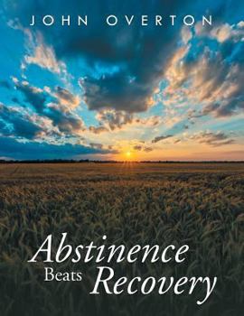 Paperback Abstinence Beats Recovery Book