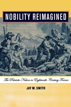 Paperback Nobility Reimagined: The Patriotic Nation in Eighteenth-Century France Book