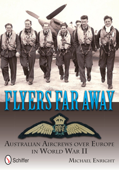 Hardcover Flyers Far Away: Australian Aircrews Over Europe in World War II Book