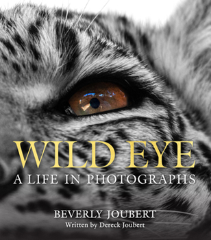 Hardcover Wild Eye: A Life in Photographs Book