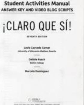 Paperback Student Activities Manual Key with Audio Script for Caycedo Garner's Claro Que Si!, 7th Book