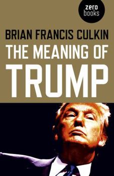 Paperback The Meaning of Trump Book