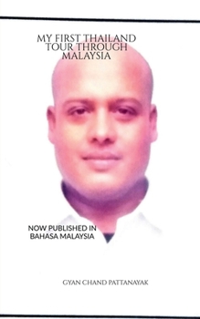 Paperback My First Thailand Tour Through Malaysia: Now Published in Bahasa Malaysia: Now Published in Bahasa Malaysia Book