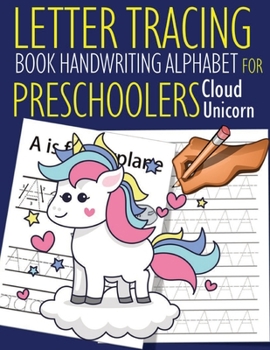 Paperback Letter Tracing Book Handwriting Alphabet for Preschoolers Cloud Unicorn: Letter Tracing Book -Practice for Kids - Ages 3+ - Alphabet Writing Practice Book