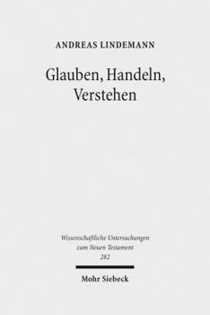 Hardcover Glauben, Handeln, Verstehen: Studien Zur Auslegung Des Neuen Testaments. Band II [German] Book