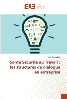 Paperback Santé Sécurité au Travail: les structures de dialogue en entreprise [French] Book