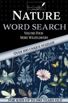 Nature Word Search: Volume Four: More Wildflowers