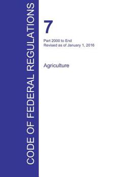 Paperback CFR 7, Part 2000 to End, Agriculture, January 01, 2016 (Volume 15 of 15) Book