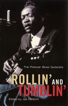 Paperback Rollin' and Tumblin': The Postwar Blues Guitarists Book