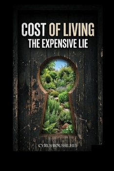 Paperback Cost of Living: The Expensive Lie Book