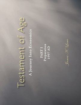 Paperback Testament of Age: A Journey Into Economics Part I: Preparation 1997 Ad Book
