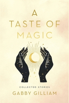 Paperback A Taste of Magic: Collected Stories Book
