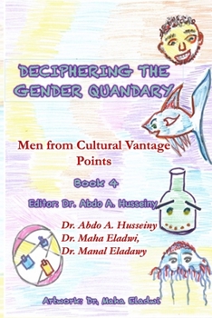 Paperback Deciphering the Gender Quandary: Book 4: Men from Cultural Vantage Points Book