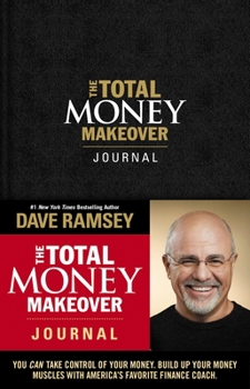 Hardcover The Total Money Makeover Journal: A Guide for Financial Fitness Book