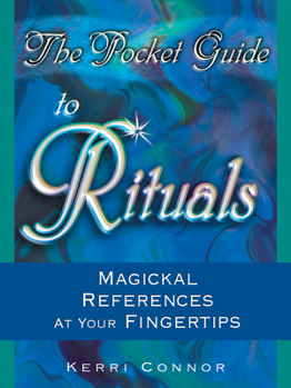 Paperback The Pocket Guide to Rituals: Magickal References at Your Fingertips Book