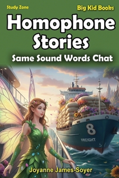 Homophone Stories: Same Sound Words Chat (Big Kid Books)