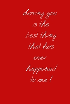 Paperback Loving you is the best thing that has ever happened to me ! Book