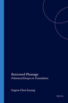 Paperback Borrowed Plumage: Polemical Essays on Translation Book
