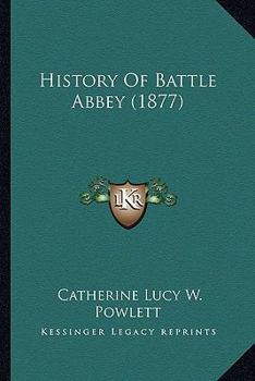 Paperback History Of Battle Abbey (1877) Book